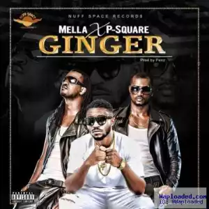 Mella - Ginger ft. P-Square